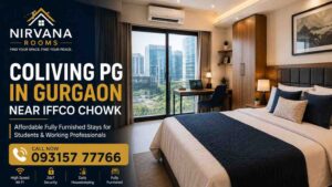 Coliving PG in Gurgaon Near IFFCO Chowk